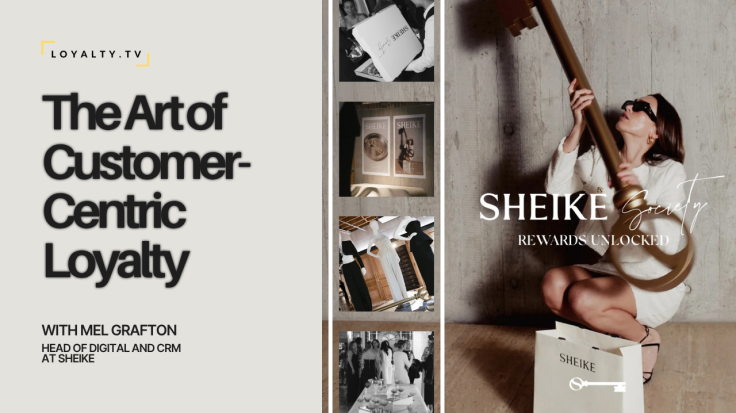 SHEIKE Society & the Art of Customer-Centric Loyalty with Mel Grafton